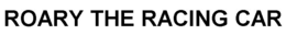 ROARY THE RACING CAR trademark