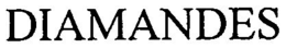 DIAMANDES trademark