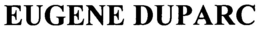 EUGENE DUPARC trademark