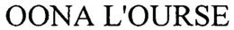 OONA L'OURSE trademark