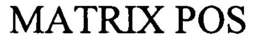 MATRIX POS trademark