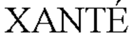 XANTÉ trademark