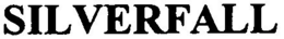 SILVERFALL trademark