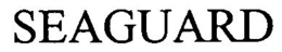 SEAGUARD trademark
