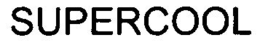 SUPERCOOL trademark
