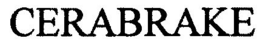 CERABRAKE trademark