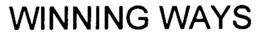 WINNING WAYS trademark