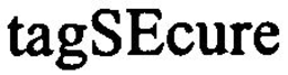 TAGSECURE trademark