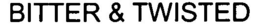 BITTER & TWISTED trademark