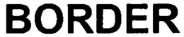 BORDER trademark