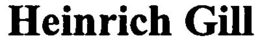 HEINRICH GILL trademark