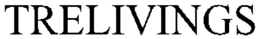 TRELIVINGS trademark