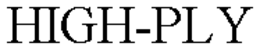 HIGH-PLY trademark