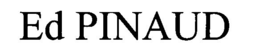 ED PINAUD trademark
