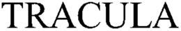 TRACULA trademark