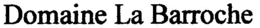 DOMAINE LA BARROCHE trademark