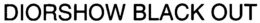 DIORSHOW BLACK OUT trademark