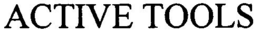 ACTIVE TOOLS trademark