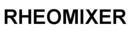 RHEOMIXER trademark