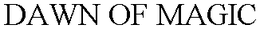 DAWN OF MAGIC trademark
