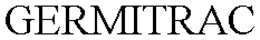 GERMITRAC trademark