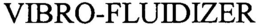 VIBRO-FLUIDIZER trademark