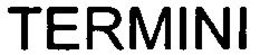 TERMINI trademark