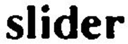 SLIDER trademark