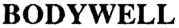 BODYWELL trademark