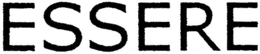 ESSERE trademark