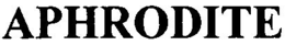 APHRODITE trademark