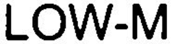 LOW-M trademark