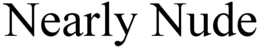 NEARLY NUDE trademark