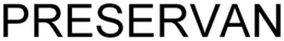 PRESERVAN trademark