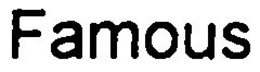 FAMOUS trademark