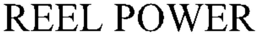 REEL POWER trademark