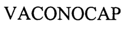 VACONOCAP trademark