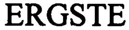 ERGSTE trademark