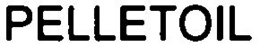 PELLETOIL trademark