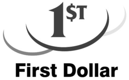 1ST FIRST DOLLAR trademark