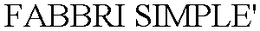 FABBRI SIMPLE' trademark