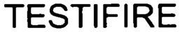TESTIFIRE trademark