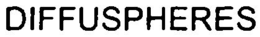 DIFFUSPHERES trademark