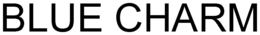 BLUE CHARM trademark