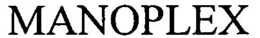 MANOPLEX trademark