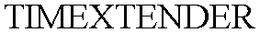 TIMEXTENDER trademark