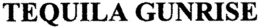 TEQUILA GUNRISE trademark
