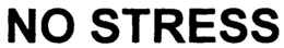 NO STRESS trademark