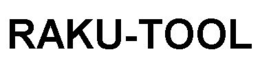RAKU-TOOL trademark