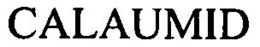 CALAUMID trademark